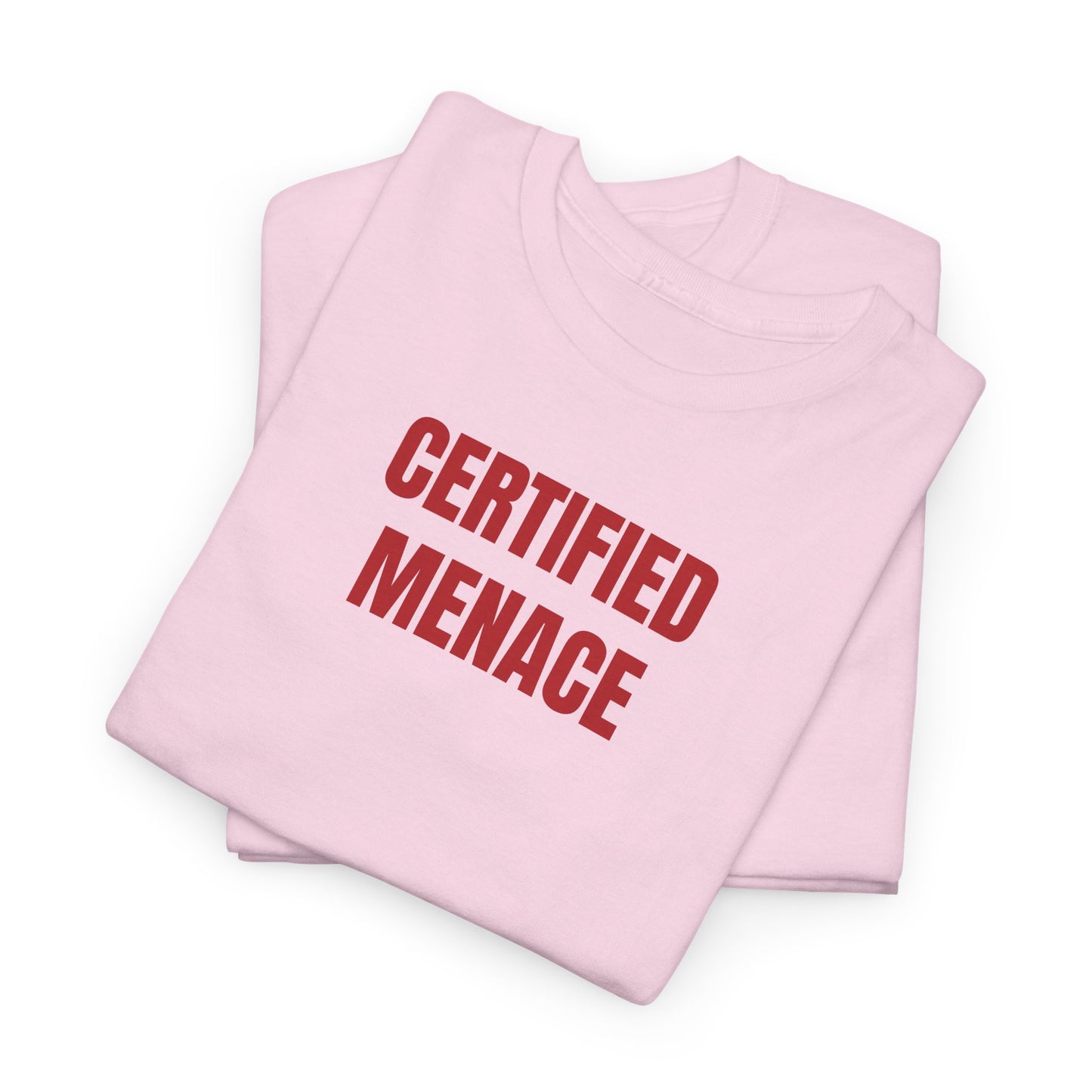 Certified Menace T-Shirt