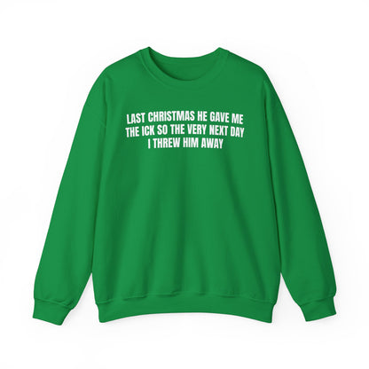 Last Christmas Sweatshirt