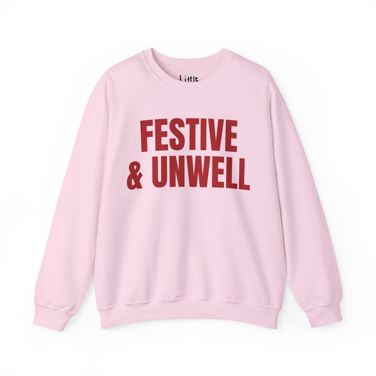 FESTIVE & UNWELL SWEAT