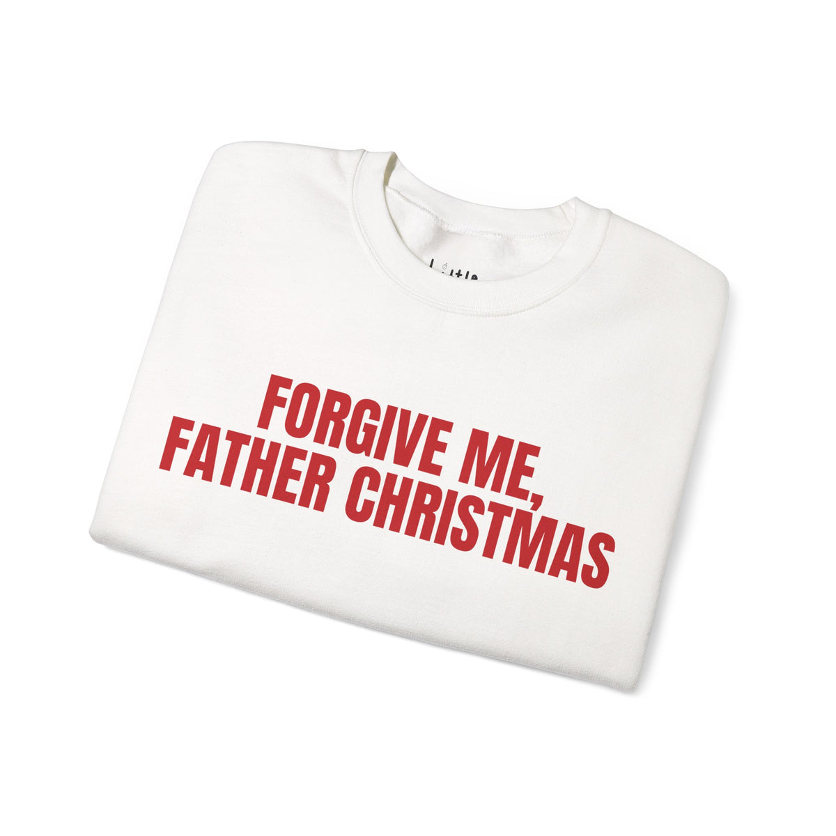 FORGIVE ME Sweatshirt