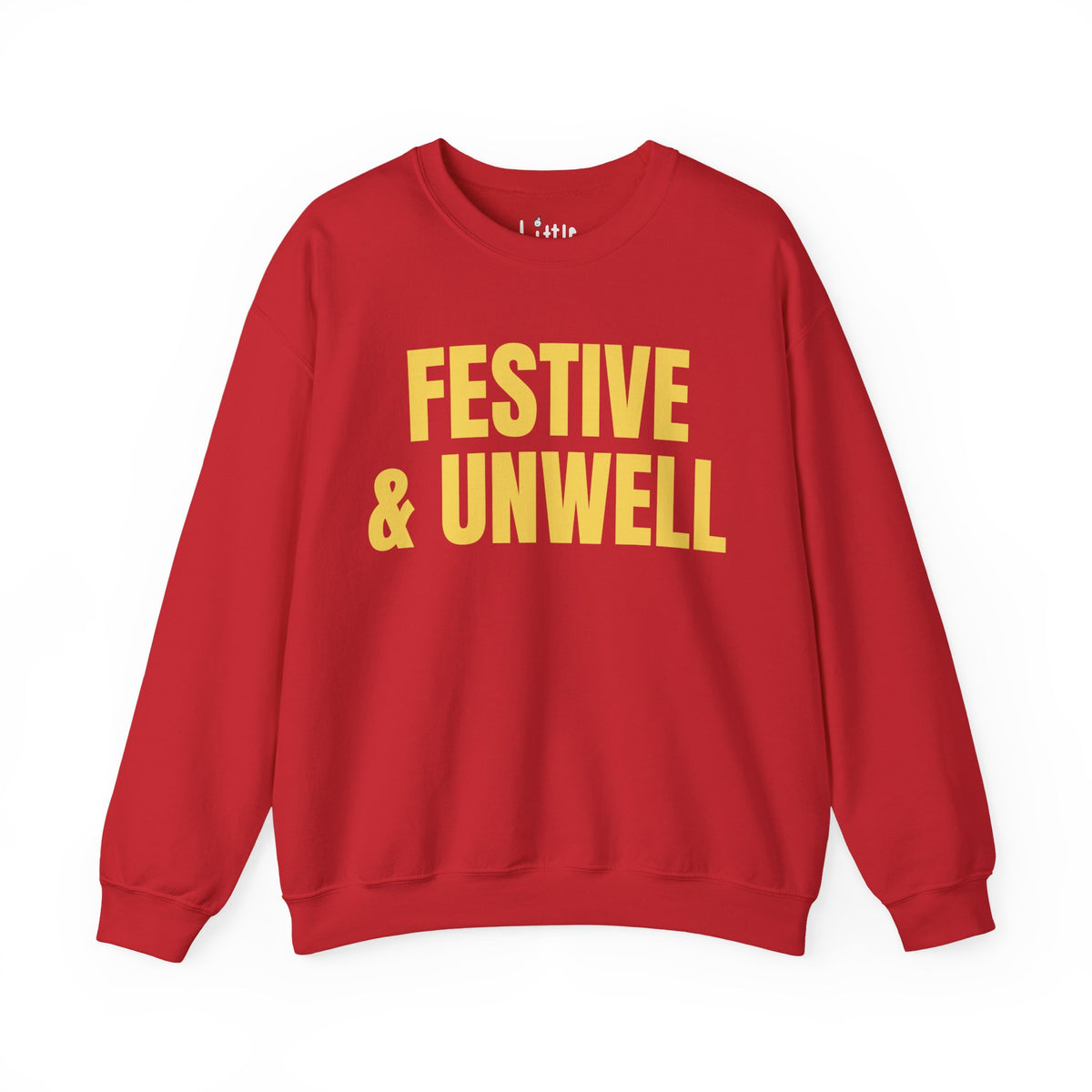 FESTIVE & UNWELL SWEAT