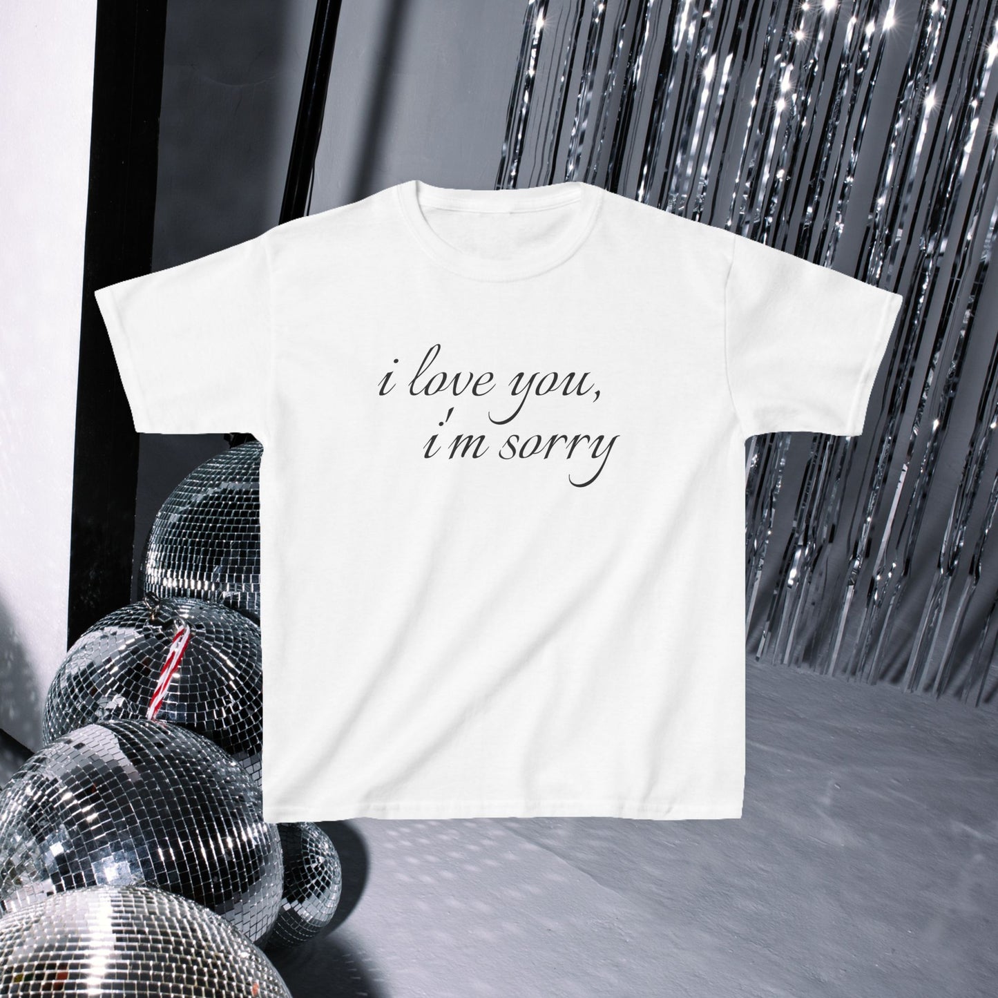 I love you i'm sorry baby tee
