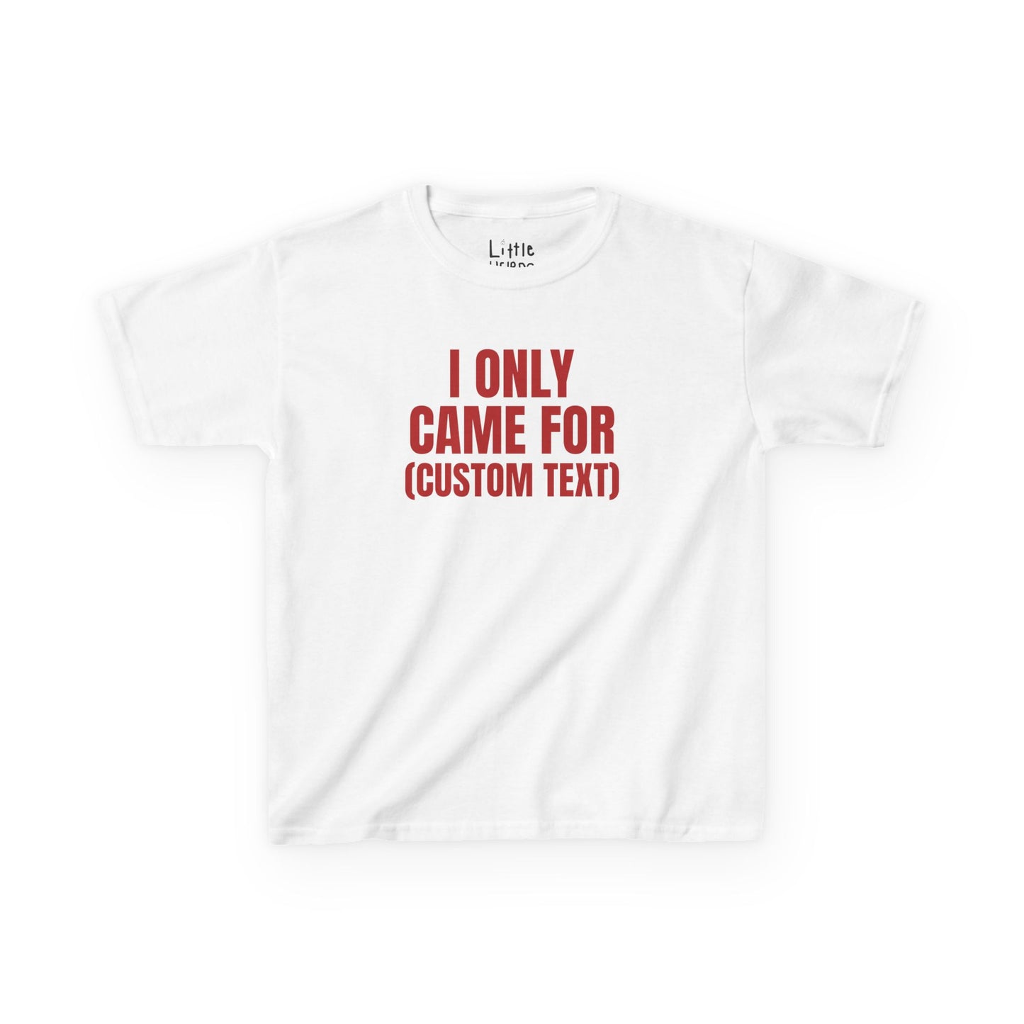 Custom Only Came For