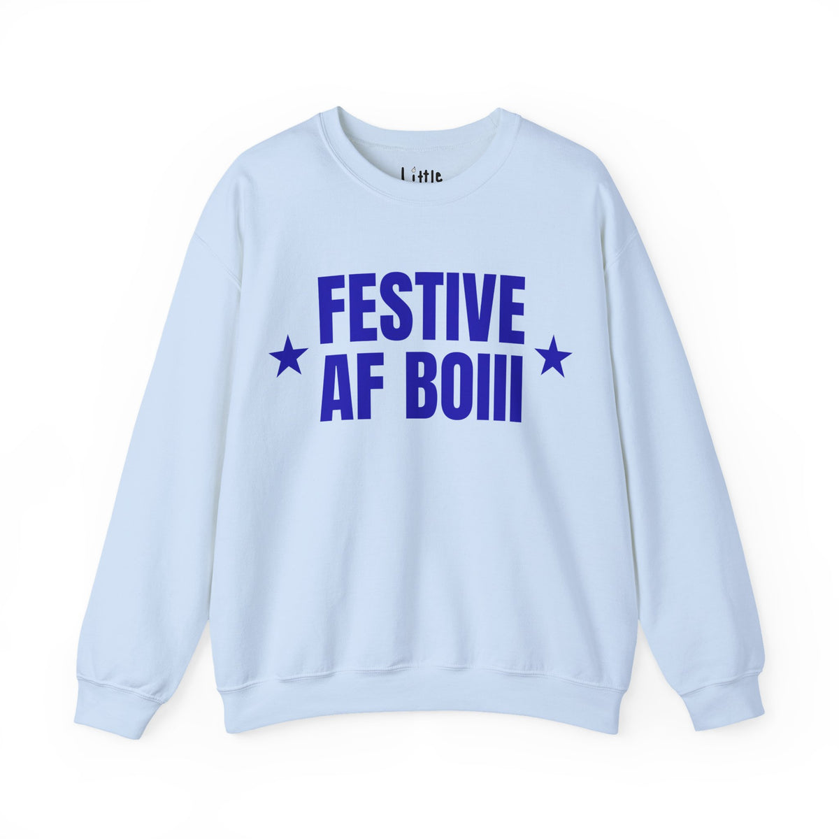 FESTIVE AF SWEAT