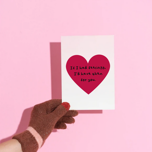 If I had feelings card