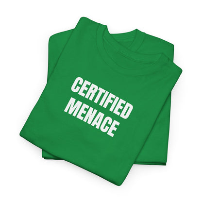 Certified Menace T-Shirt