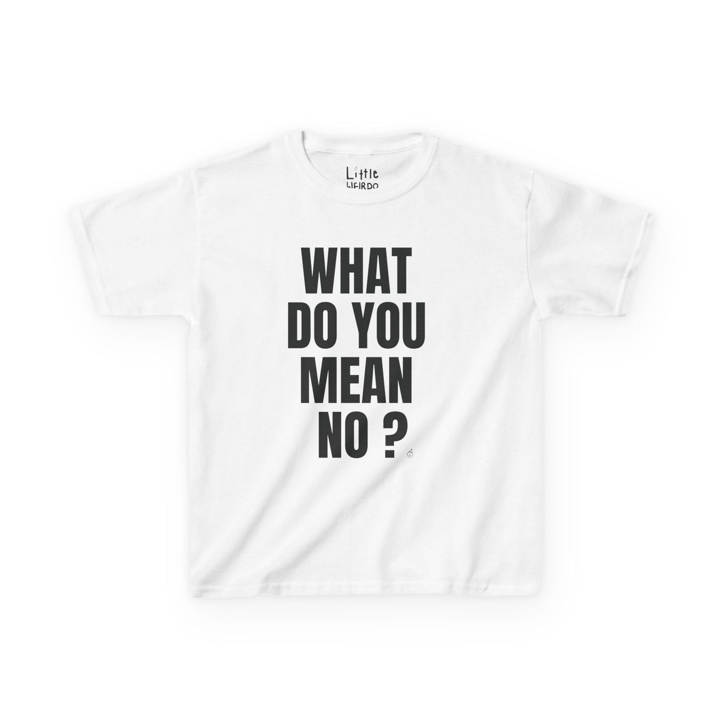 What Do You Mean No