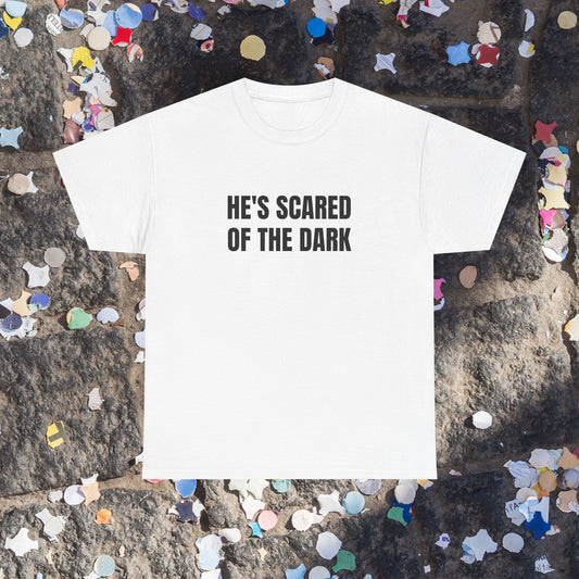Scared of the dark t-shirt