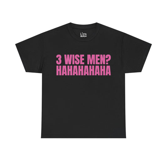 3 WISE MEN TEE