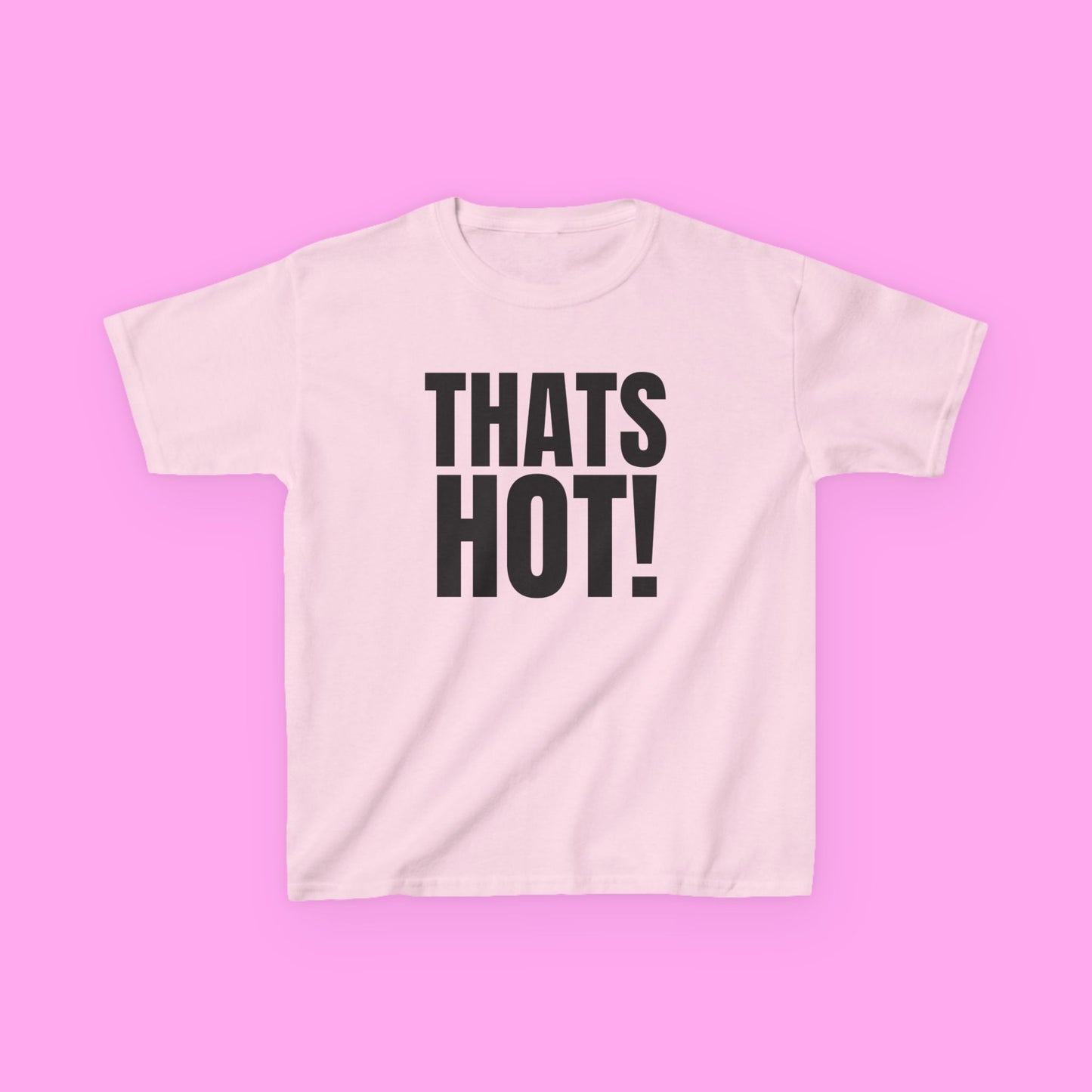 That's hot baby tee