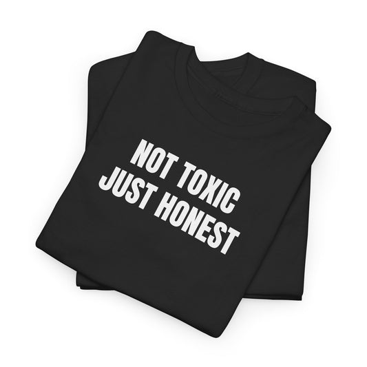 Not Toxic T-Shirt