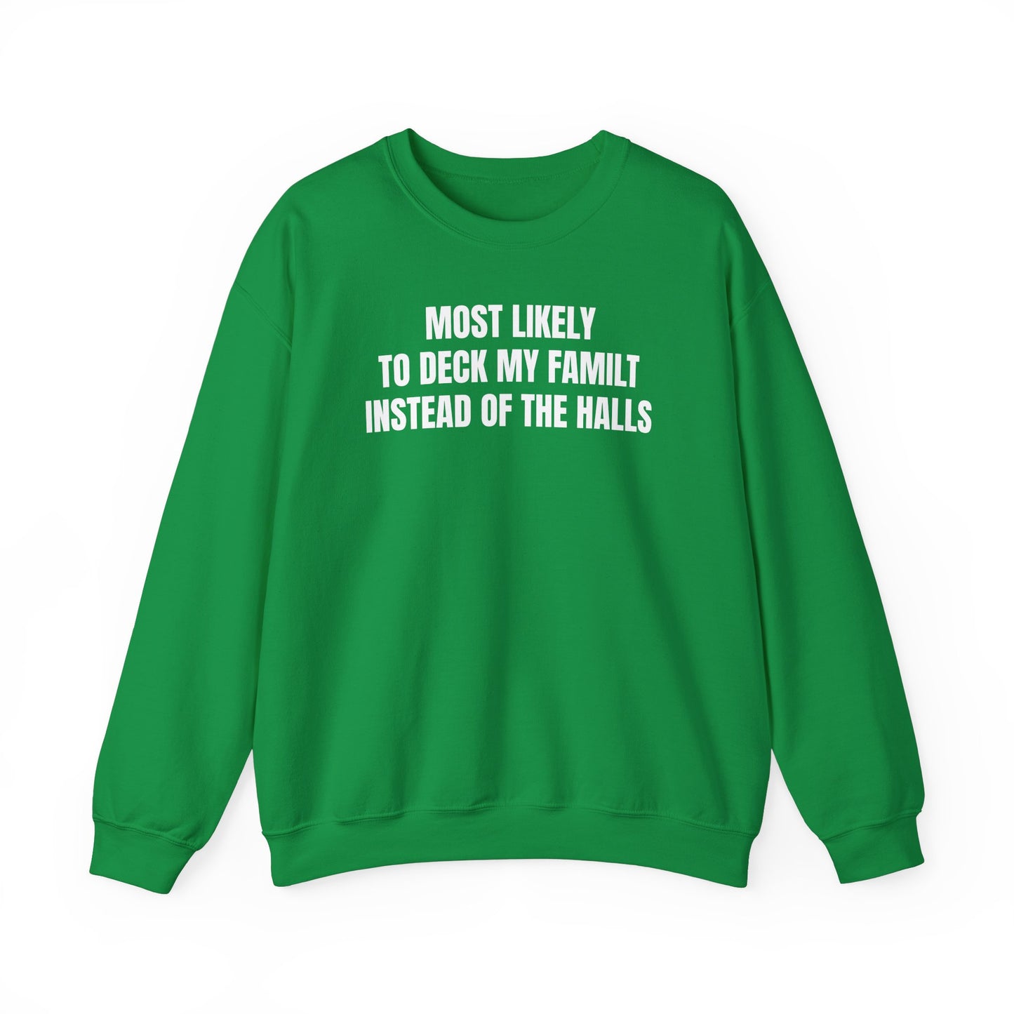 Most likely Sweatshirt