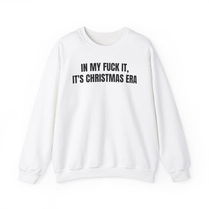Fuck it, it's Christmas Sweatshirt
