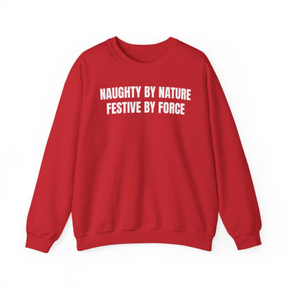 Festive by force Sweatshirt