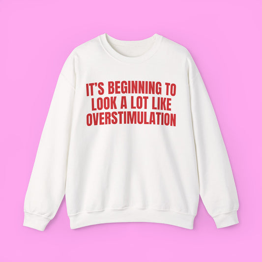 Overstimulation