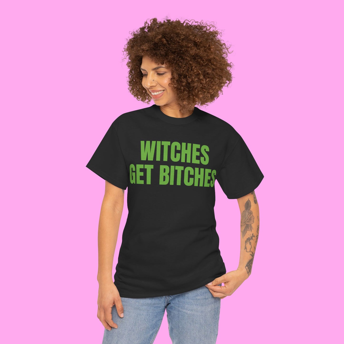 Witches get bitches tee