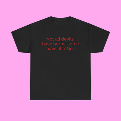 Not all devils tee