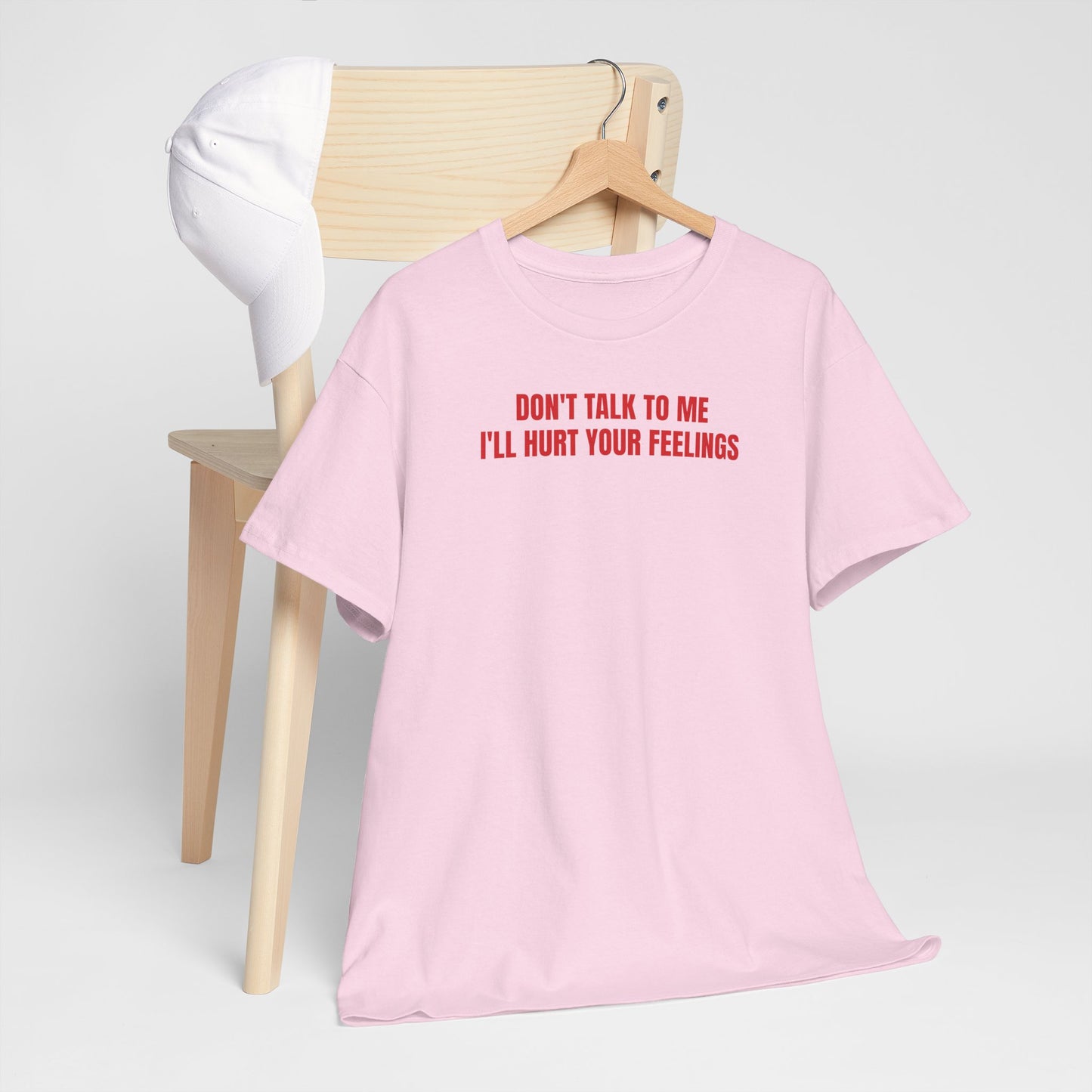 Don't talk to me T-Shirt