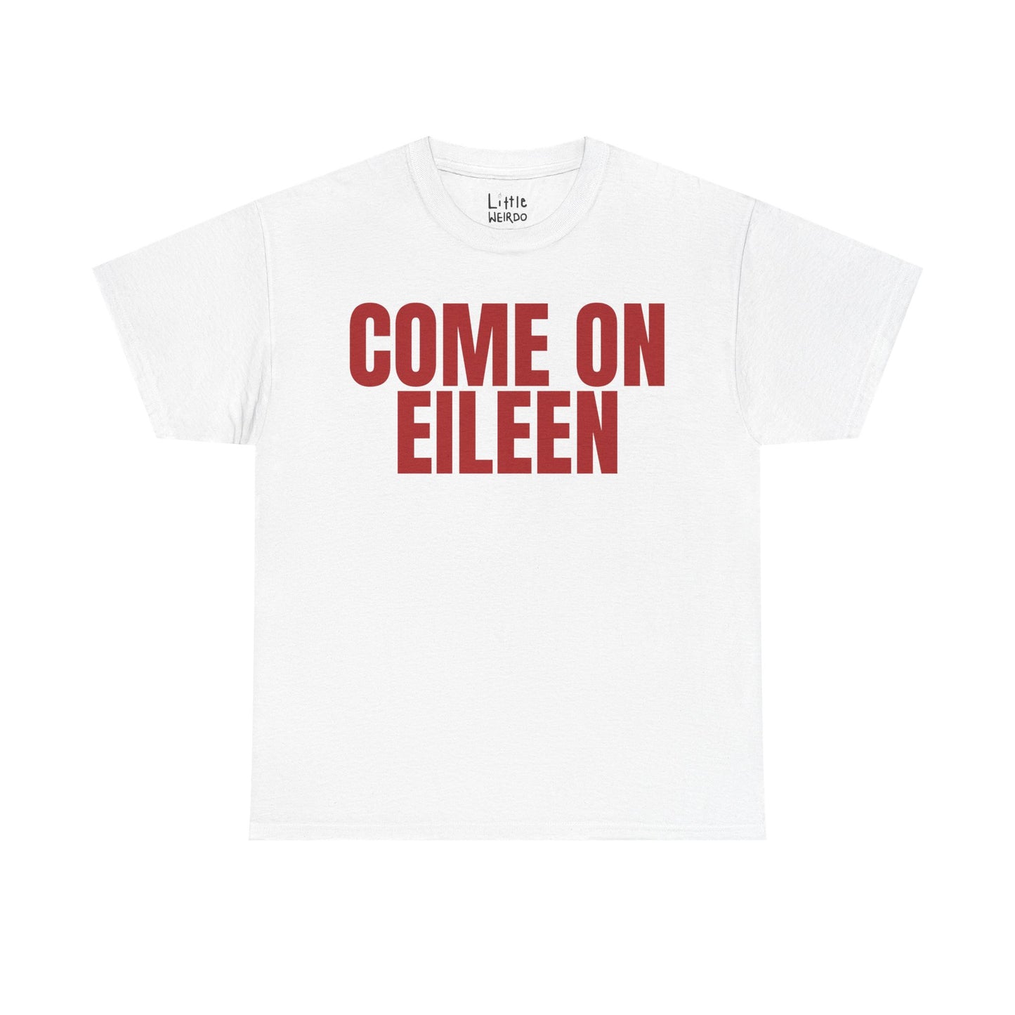 Come On Eileen