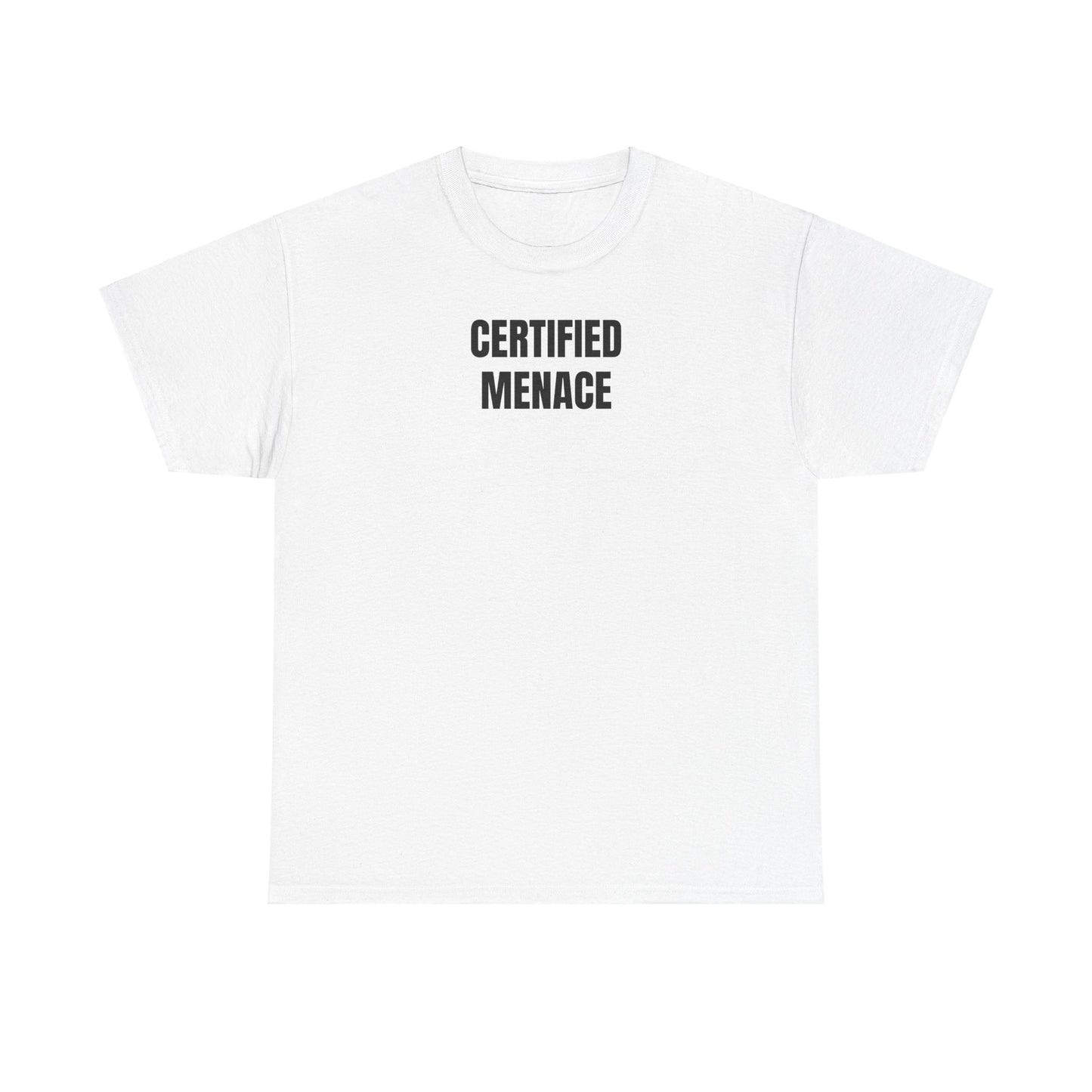Certified Menace T-Shirt