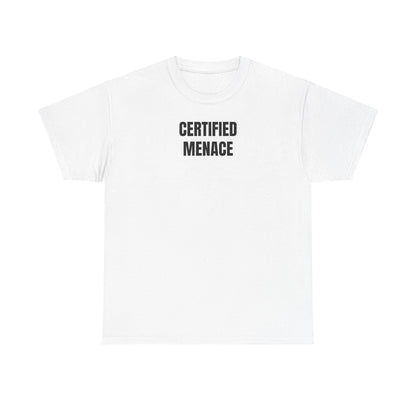 Certified Menace T-Shirt