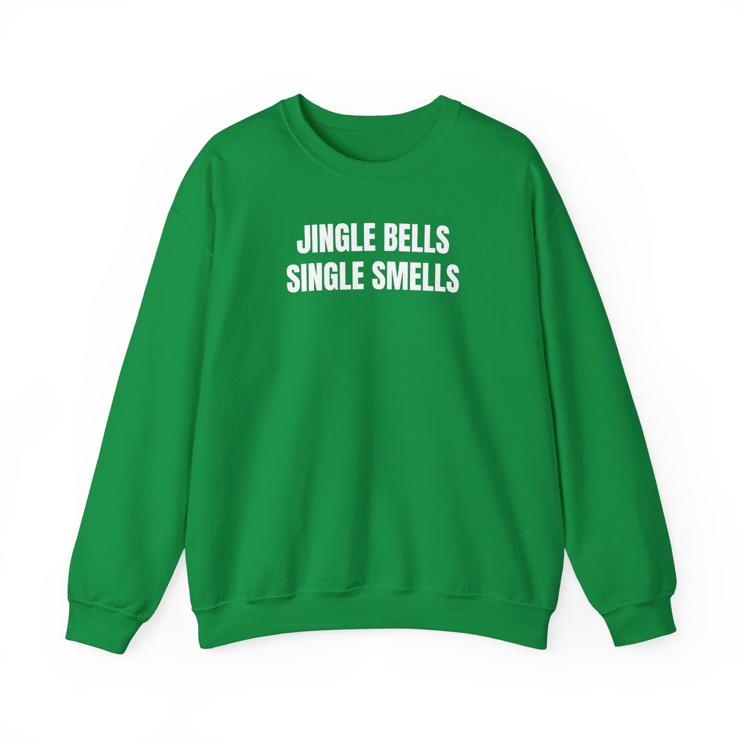 Jingle bells single smells Sweatshirt