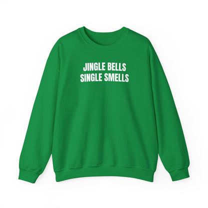 Jingle bells single smells Sweatshirt