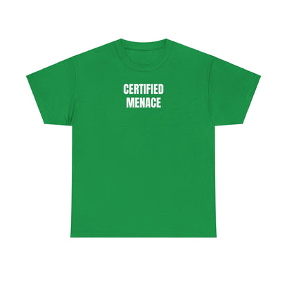 Certified Menace T-Shirt