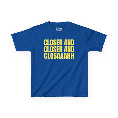 Closer & Closer