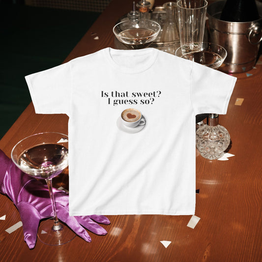 Is that sweet, I guess so baby tee