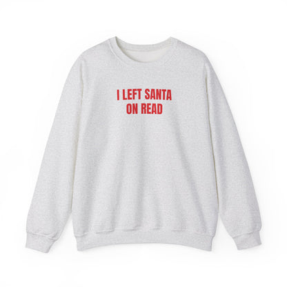 Left Santa on read Sweatshirt