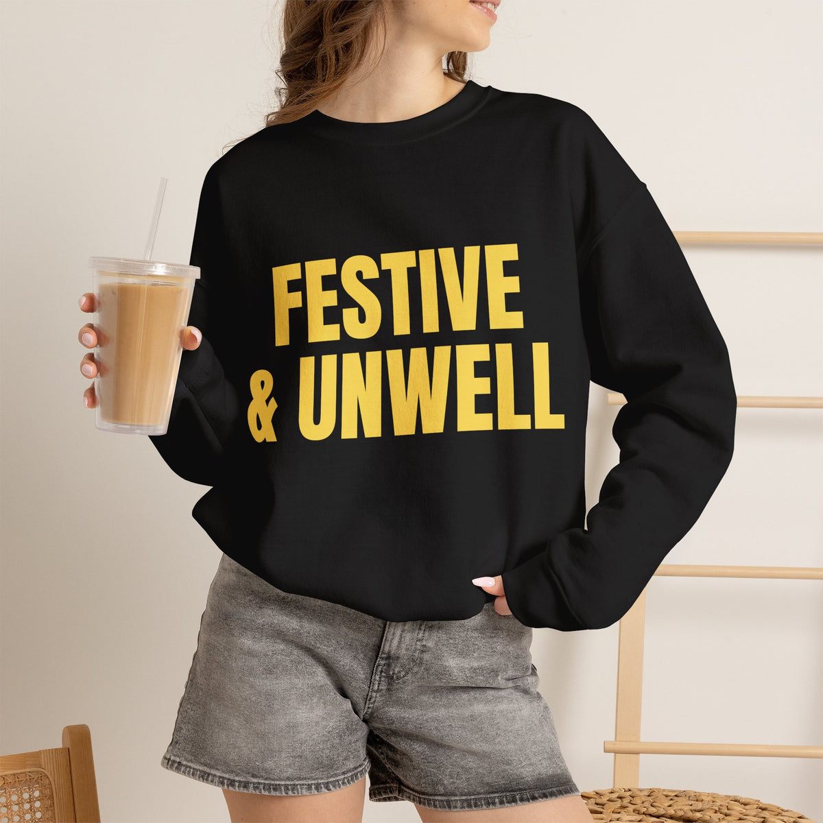 FESTIVE & UNWELL Sweatshirt