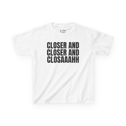 Closer & Closer