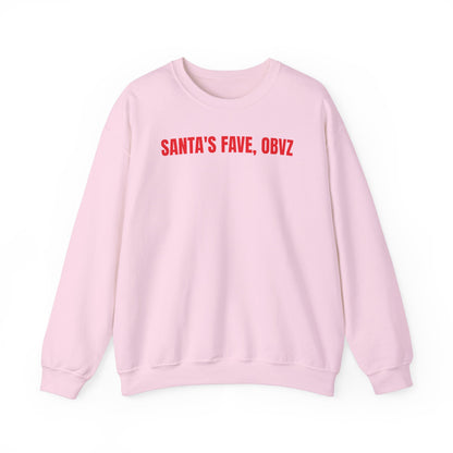 Santa's fave obvz Sweatshirt