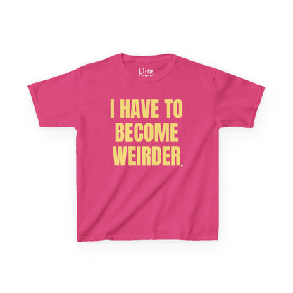 Become Weirder