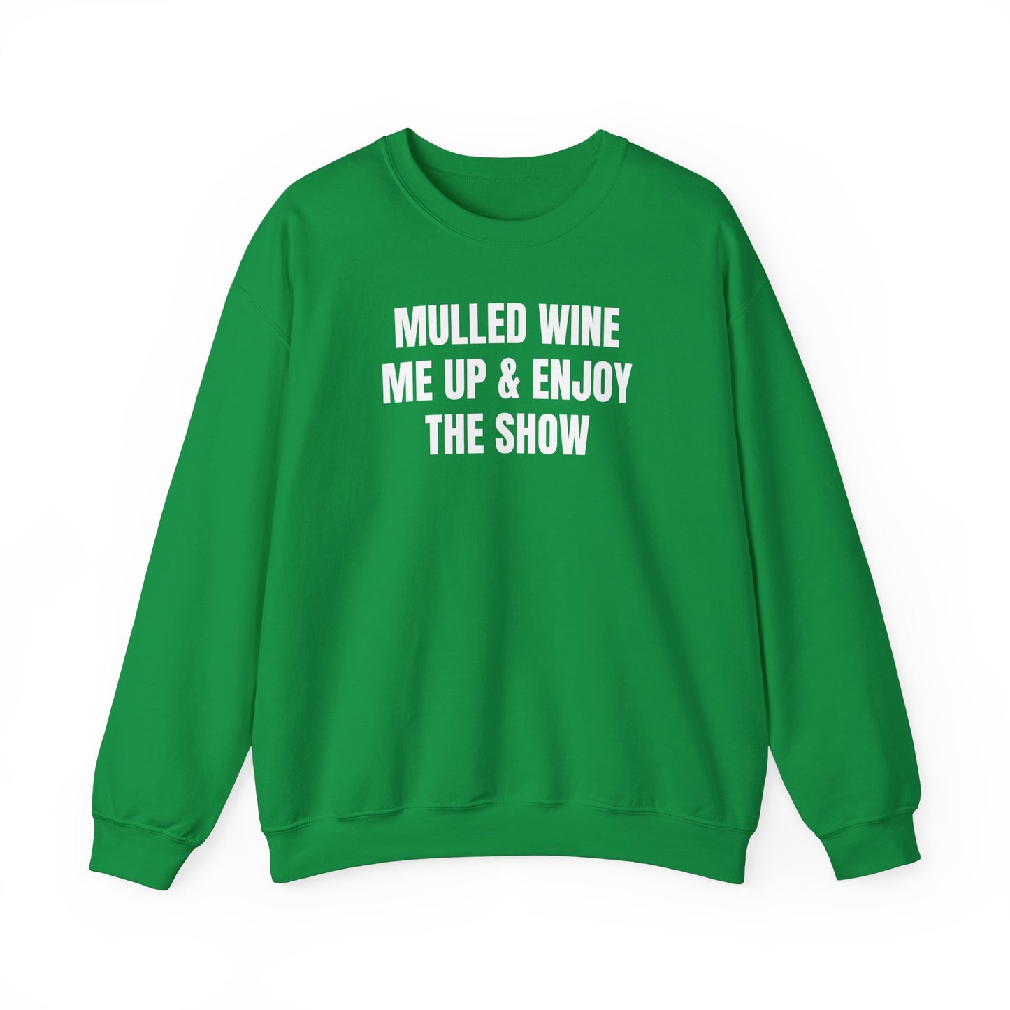 Enjoy the show Sweatshirt