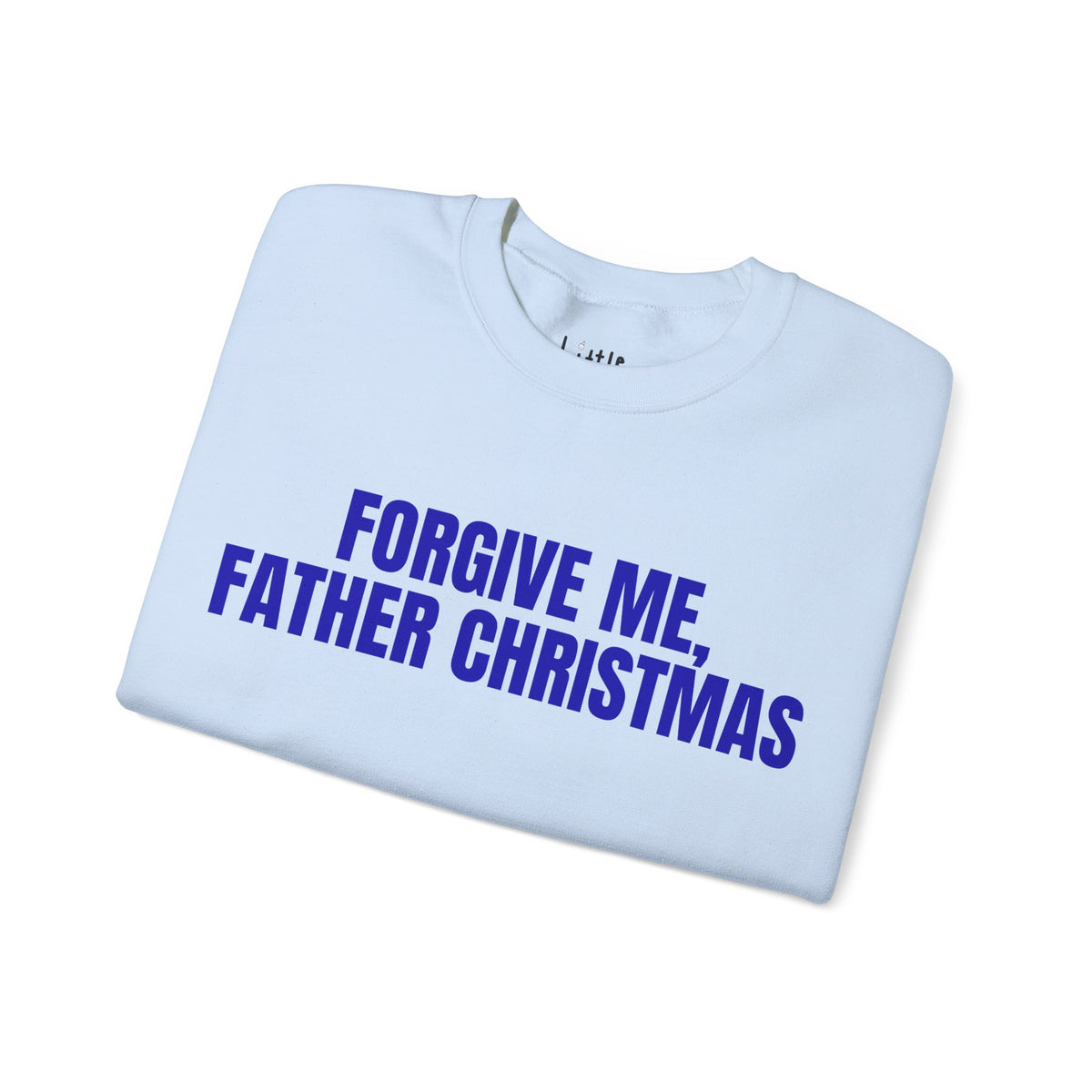 FORGIVE ME Sweatshirt