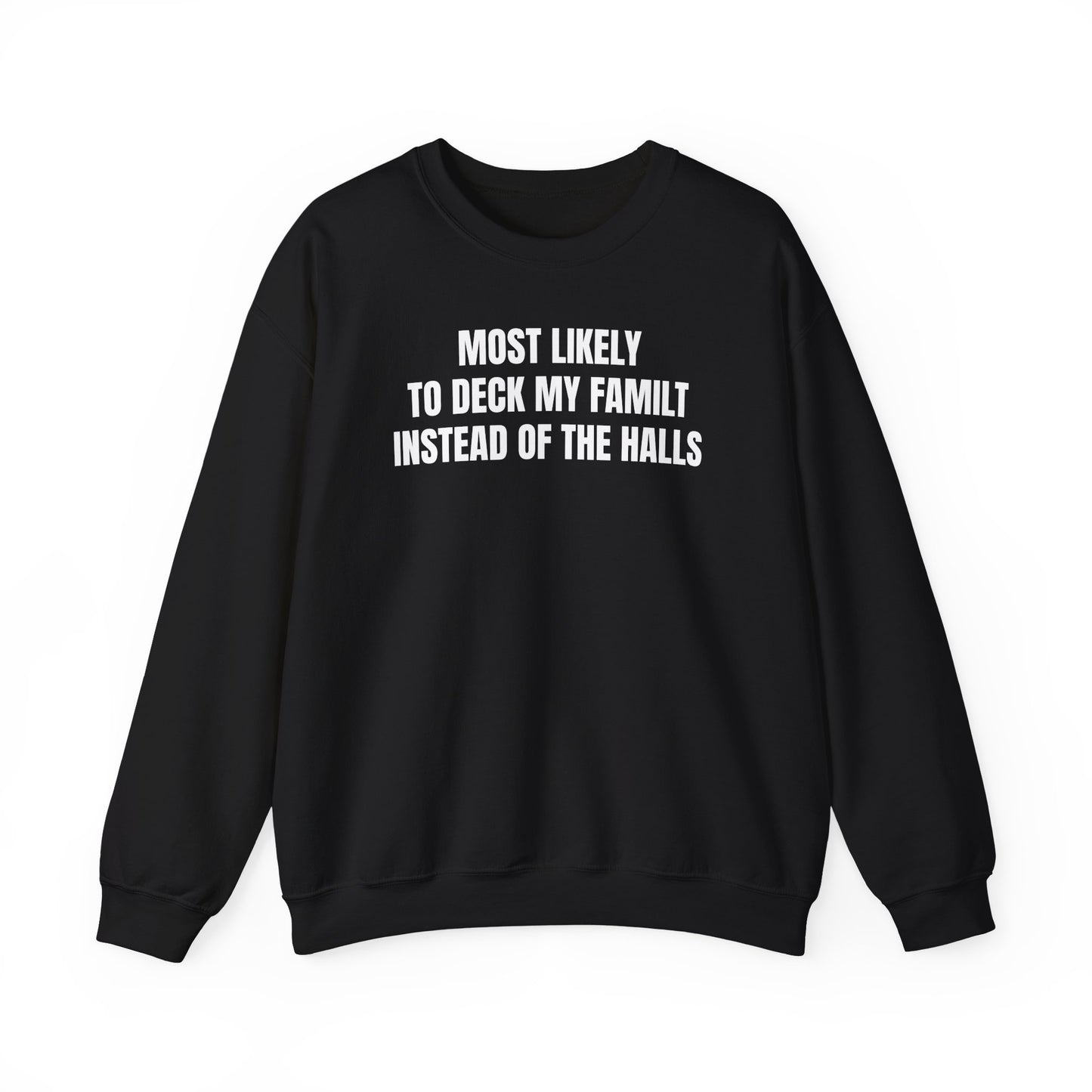 Most likely Sweatshirt