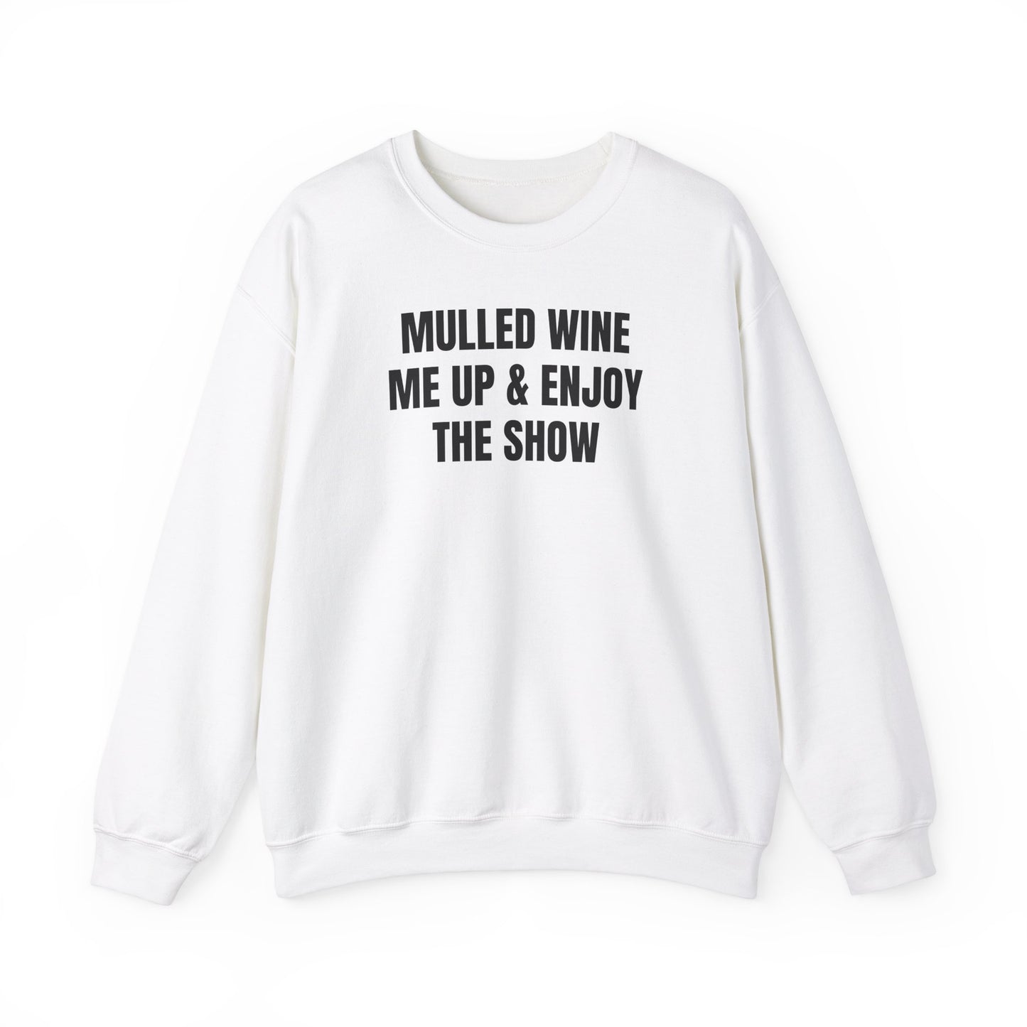 Enjoy the show Sweatshirt