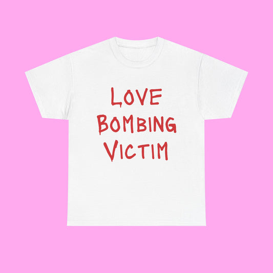 Love bombing victim tee