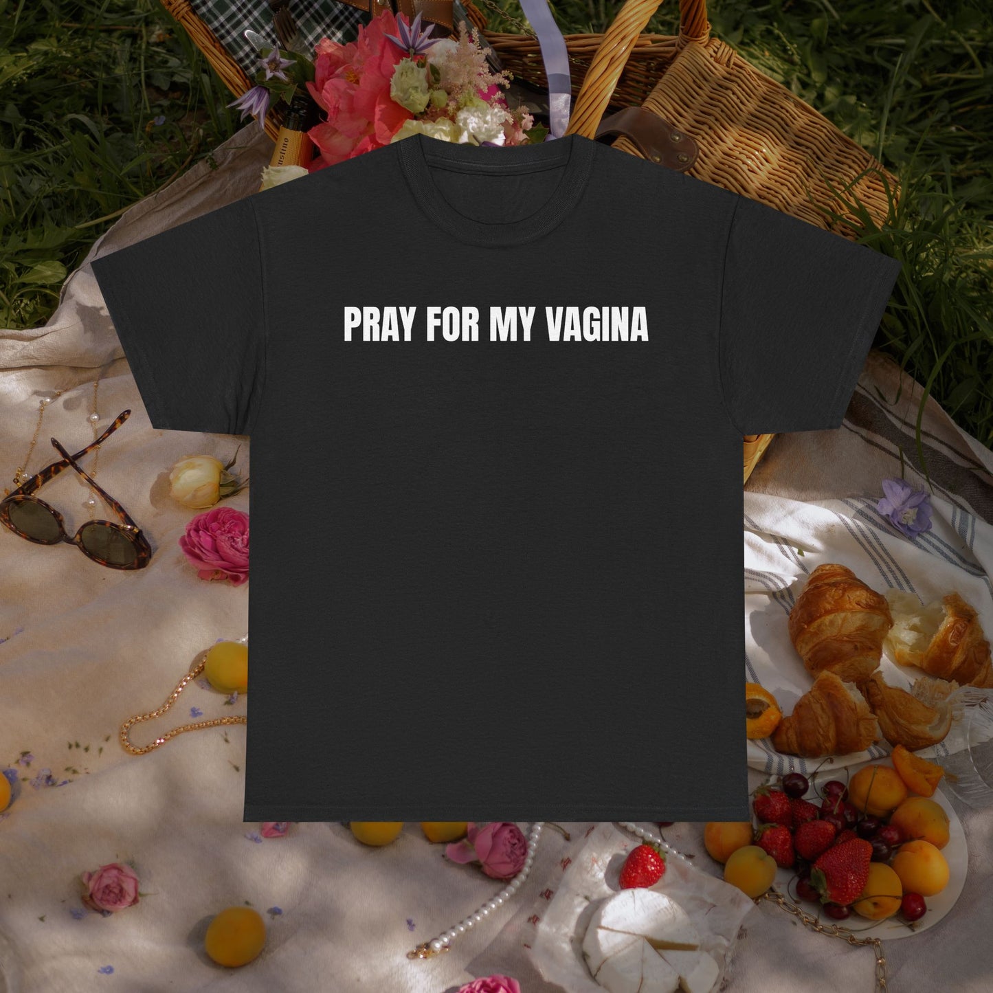Pray for my vagina T-shirt