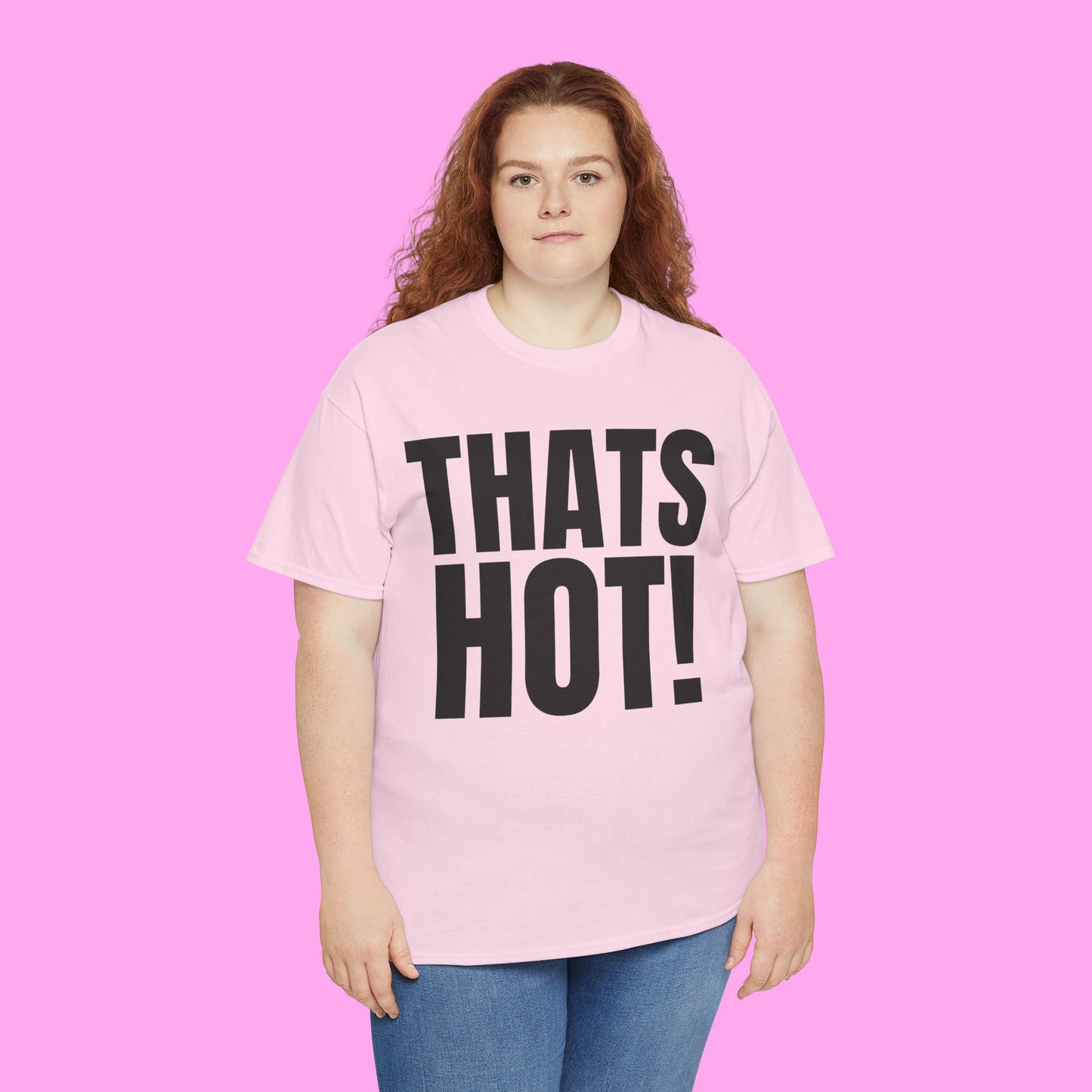 Thats hot tee