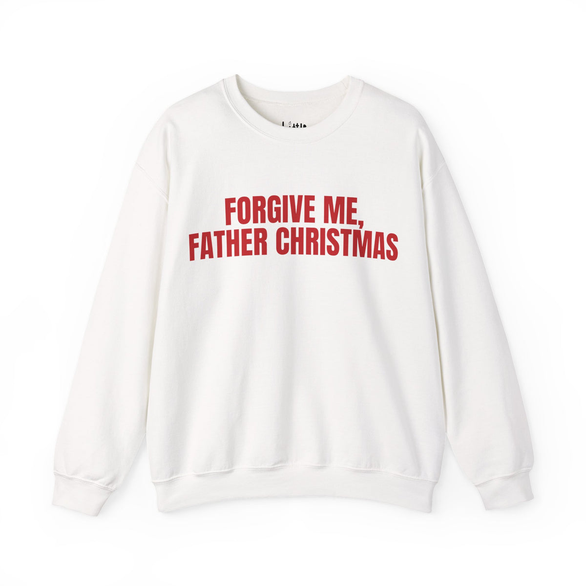 FORGIVE ME Sweatshirt