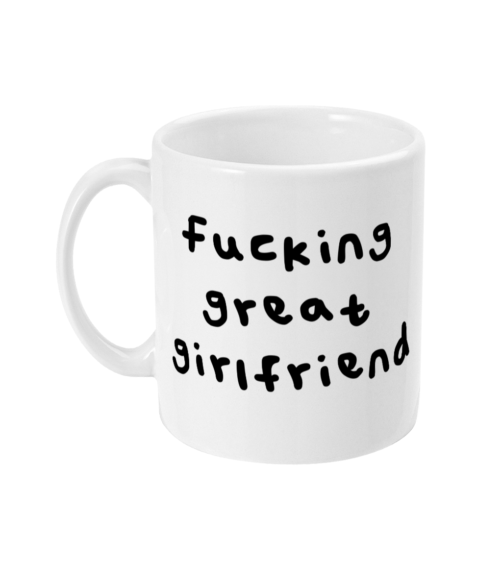 Fucking great girlfriend mug