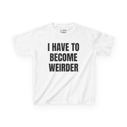 Become Weirder