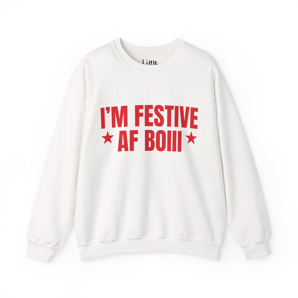 FESTIVE AF Sweatshirt