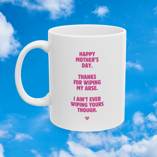 Wiping my arse mug