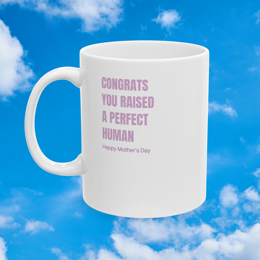 Raised a perfect human mug