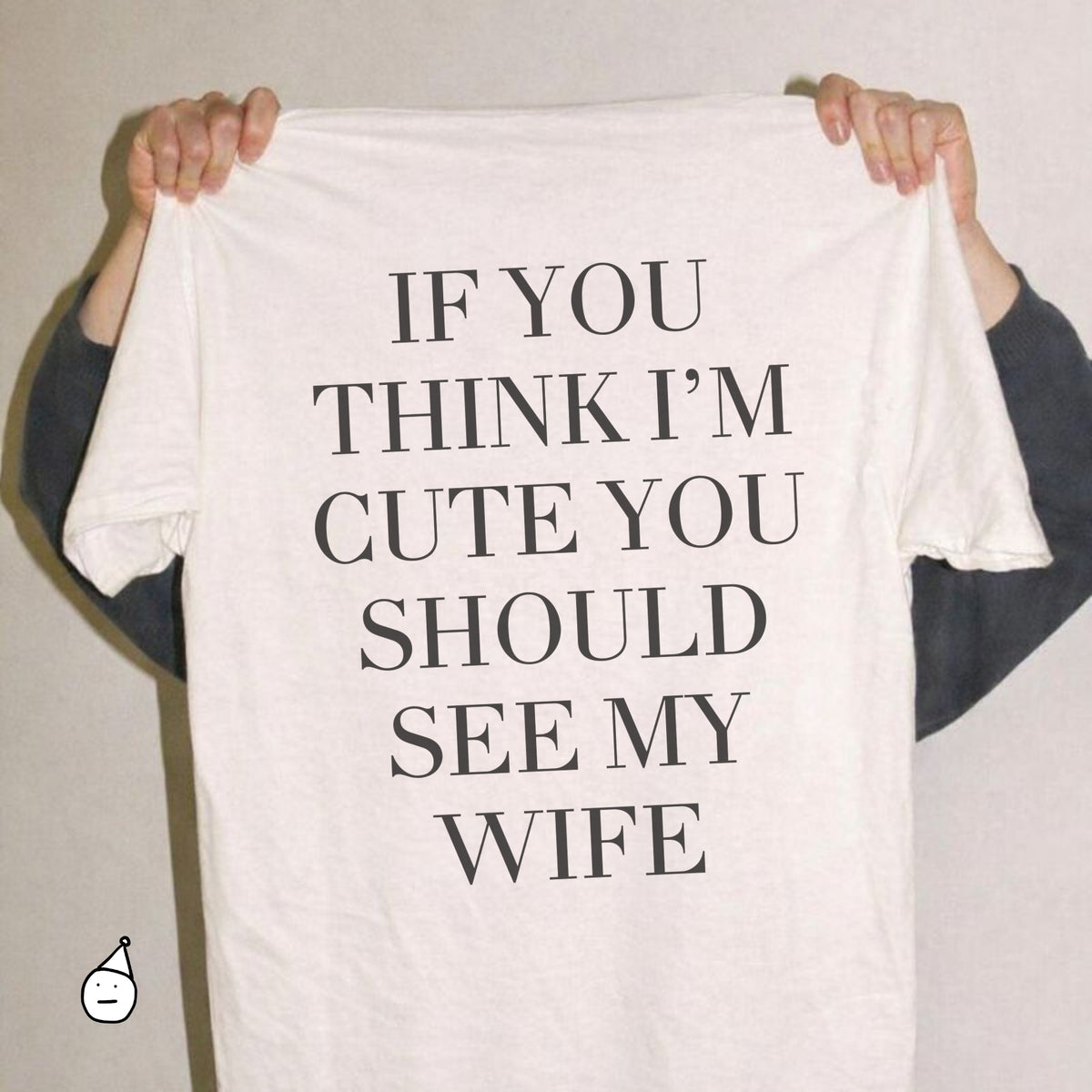 If You Think I'm Cute