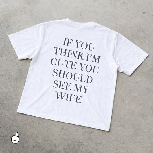 If You Think I'm Cute